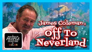 “JAMES COLEMAN : OFF TO NEVERLAND”