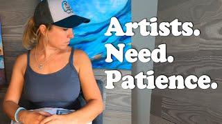 Do you lack patience as an artist? | Art is a Long Game