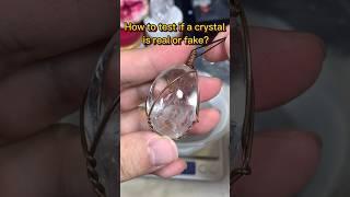 How to test if a crystal is real or fake? #crystals #shorts