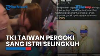 Viral TKI Taiwan Pergoki sang Istri Selingkuh di Kos, Begini Klarifikasi Si Istri