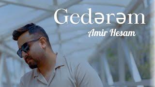 Amir Hesam - Gedərəm (Official Video)