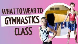 What to Wear to Gymnastics Class