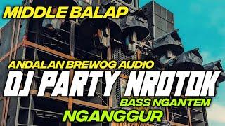 DJ PARTY NROTOK NGANGGUR BASS NGANTEM BY HKS PROJECT