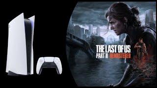 PlayStation 5 | The Last of Us part 2 Remastered | Graphics test / First Look