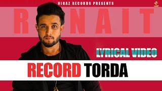 Record Torda | Official Lyrical Video | R Nait | Nigaz Records