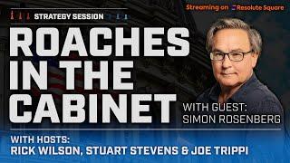 Roaches In The Cabinet  with guest Simon Rosenberg|  Strategy Session LIVE