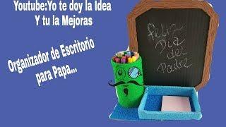 Organizador de Escritorio para PAPA/Dia del Padre/Fathers Day Organizer DIY