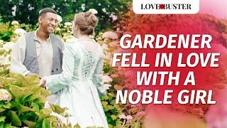 Gardener Fell In Love With A Noble Girl  | @LoveBusterShow