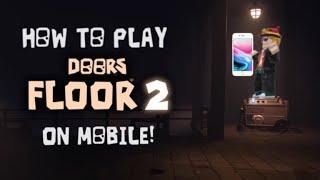 How to play Doors Floor 2 The Mines on Mobile WITHOUT CRASHING!