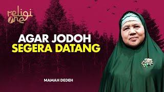 Susah Cari Jodoh? Inilah Ikhtiar Untukmu yang Pingin Cepat Dapat Jodoh |  Rumah Mamah Dedeh