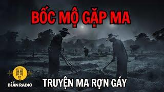 Recap | Truyện ma rợn tóc gáy về bốc mộ trong nghĩa địa #chuyenma #doctruyendemkhuya