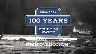 100 Years of Water: How It All Began for Metro Vancouver Water Services