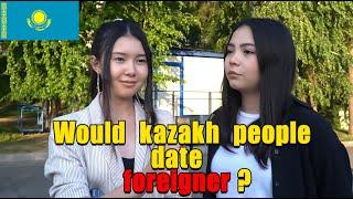 Would you date a foreigner ? | Kazakhstan street interview