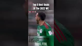 Top 5 Best Goals Of The 2022 WorldCup