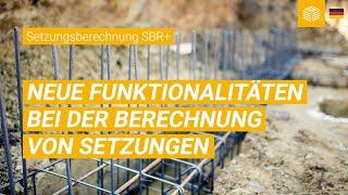 Setzungsberechnung SBR+ | Neue Funktionalitäten