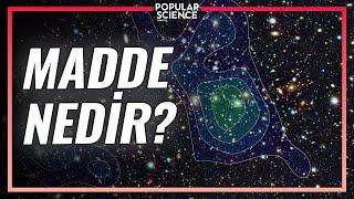 Madde Nedir? | Popular Science Türkiye