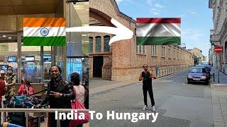 India To Hungary | My First International Travel | Budapest | Europe