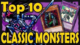 Top 10 Best Monsters from Classic YGO (Cards from before Synchros came out)