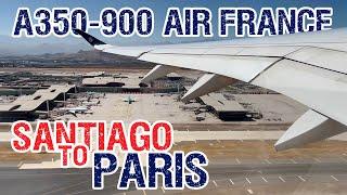 ️ Air France A350-900 Santiago  (SCL) to Paris  (CDG)