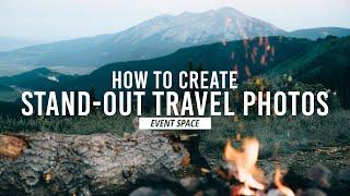 How to Create Stand-Out Travel Images | B&H Event Space