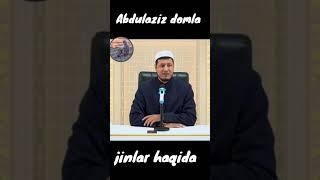 jinlar haqida. Abdulaziz domla