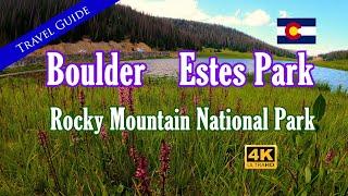 Boulder - Estes Park - Rocky Mtn Natnl Park - Grand Lake Travel Guide