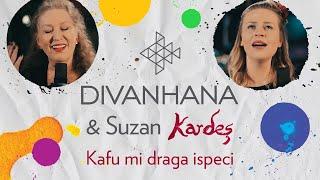 Divanhana & Suzan Kardeş - Kafu mi draga ispeci (Official video)