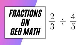 GED Math Fractions!!