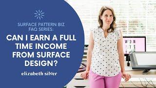 Can I Make a Full Time Income from Surface Pattern Design? | Elizabeth Silver