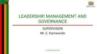 Supervision- LEADERSHIP, MANAGEMENT AND GOVERNANCE