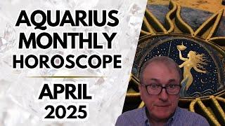 Aquarius April Monthly 2025 Horoscope + Astrological Insights!