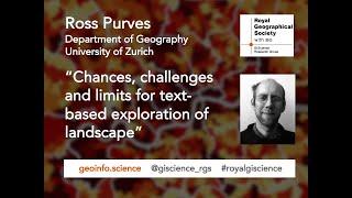 RGS-IBG GIScience • Ross Purves (Uni. of Zurich): Text-based exploration of landscape