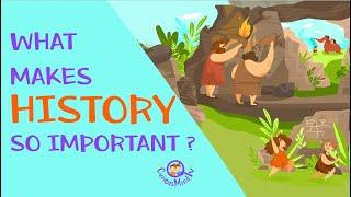 What is History? What makes history so important? | History for Kids