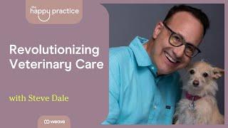 Revolutionizing Veterinary Care with Steve Dale