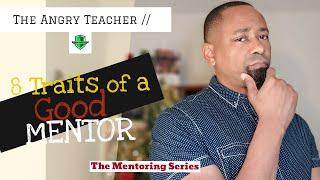 8 Traits of a Good Mentor || The Mentoring Series || Teacher Vlog||