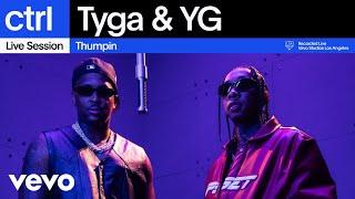 Tyga, YG - Thumpin (Live Session) | Vevo ctrl