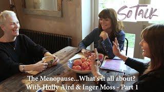 SOTALK: The Menopause...What's it all about? Part 1