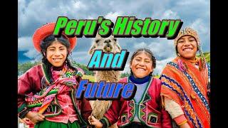 Peru's History and Future #history #worldhistory #currentaffairs #peru #peruvian