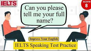 IELTS Speaking Test Band Score 8 With Evaluation|  Improve English Speaking Skills