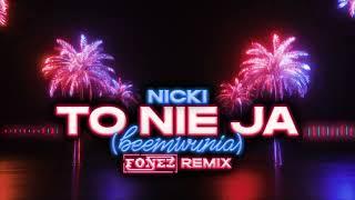 Nicki - TO NIE JA (beemwunia) (FONEZ REMIX) 2024