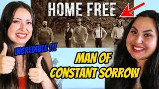 First TIME Hearing Home Free - Man Of Constant Sorrow !!! | Two Sisters REACT