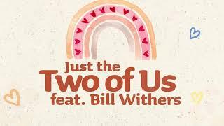 Grover Washington Jr. feat. Bill Withers - Just the Two of Us (Official Lyric Video)