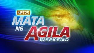 Mata ng Agila Weekend - December 7, 2024