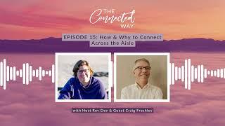 How & Why to Connect Across the Aisle with Craig Freshley