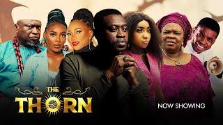 THE THORNS Nollywood Movie 2024 Omowumi Dada, Lateef Adedimeji, Femi Branch