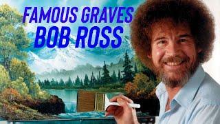 Famous Graves : Bob Ross | The Joy of Painting