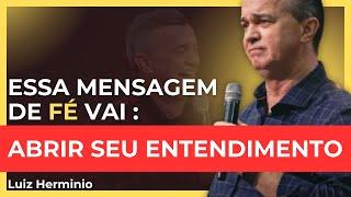 MENSAGEM DE FÉ #luizherminio Ap,Luiz herminio