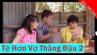 Hài kịch Tệ Hơn Vợ Thằng Đậu 2 - Hoài Linh, Minh, Phi Nhung | Hài Official