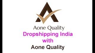 Dropshipping India with Aone Quality