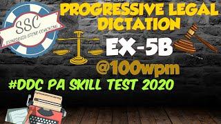 PROGRESSIVE LEGAL DICTATION EX- 5B @100WPM | LEGAL DICTATION @100WPM | DDC PA SKILL TEST 2020